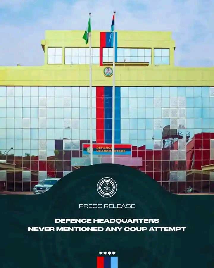 NIGERIAN DHQ REFUTES ALLEGED COUP ATTEMPT NIGERIAN DHQ REFUTES ALLEGED COUP ATTEMPT